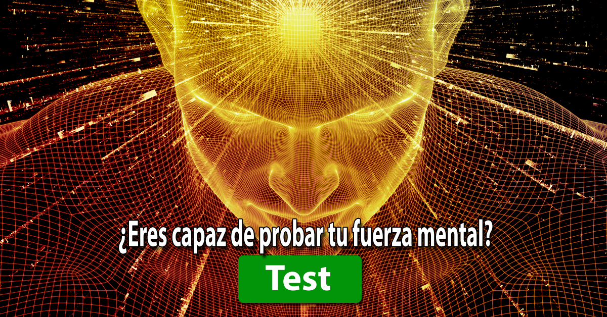 TEST DE PERSONALIDAD: ¿Eres capaz de probar tu fuerza mental?