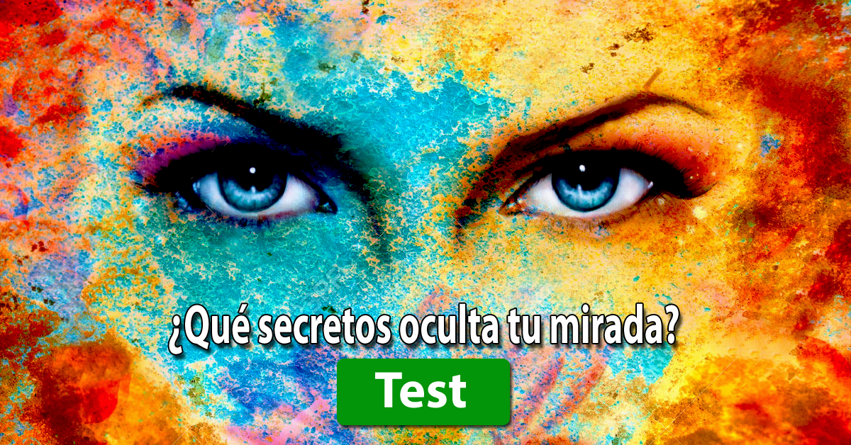 TEST DE PERSONALIDAD: ¿Qué secretos oculta tu mirada?