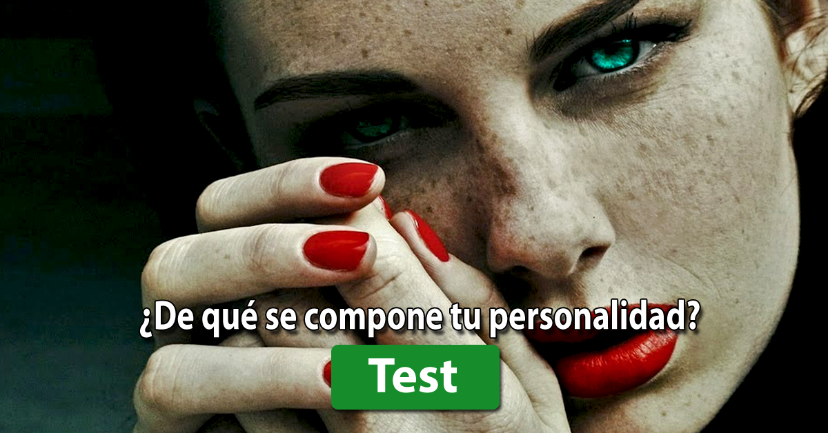 TEST DE PERSONALIDAD: ¿De qué se compone tu personalidad?